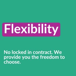 Flexibility no locked in contract